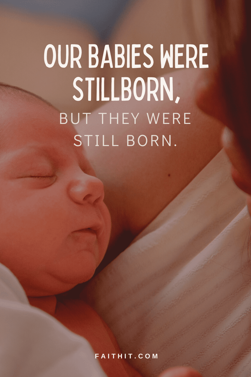 Our Babies Were Stillborn, But They Were Still Born